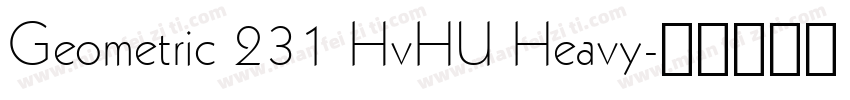 Geometric 231 HvHU Heavy字体转换